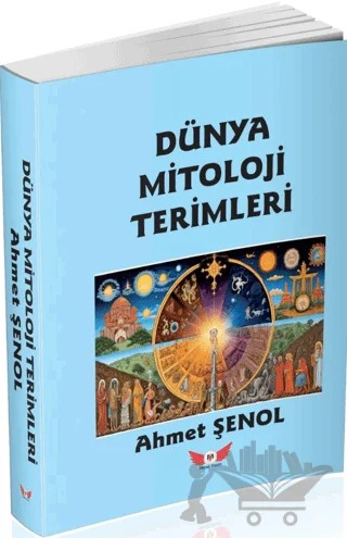Dünya Mitoloji Terimleri – Ahmet Şenol – Minel Yayın kitap kapağı