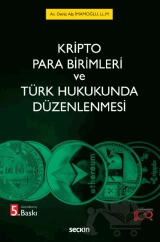 Kripto Para Birimleri ve Türk Hukukunda Düzenlenmesi – Deniz Alp İmamoğlu – Seçkin Yayıncılık kitap kapağı