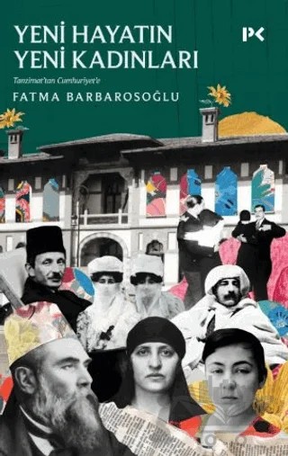 Yeni Hayatın Yeni Kadınları – Fatma Barbarosoğlu – Profil Kitap kitap kapağı