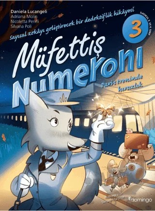 Müfettiş Numeroni 3 - Paris Treninde Hırsızlık – Silvana Poli, Nicoletta Perini, Adriana Molin, Daniela Lucangeli – Domingo Yayınevi kitap kapağı