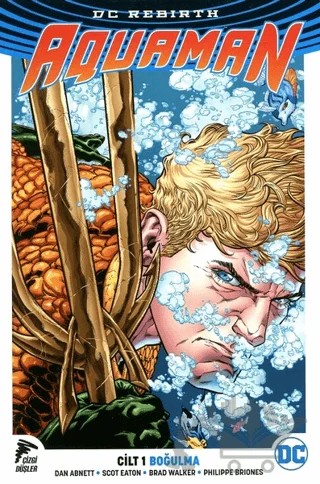 Aquaman Cilt 1 - Boğulma – Dan Abnett – Çizgi Düşler Yayınevi kitap kapağı