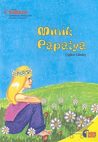 Minik Papatya – Çiğdem Gündeş – Tudem Yayınları kitap kapağı