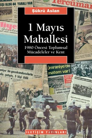 1 Mayıs Mahallesi – Şükrü Aslan – İletişim Yayınevi kitap kapağı