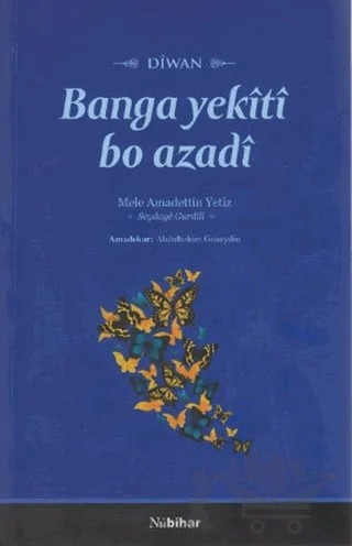 Banga Yekiti Bo Azadi – Mele Amadettin Yetiz – Nubihar Yayınları kitap kapağı