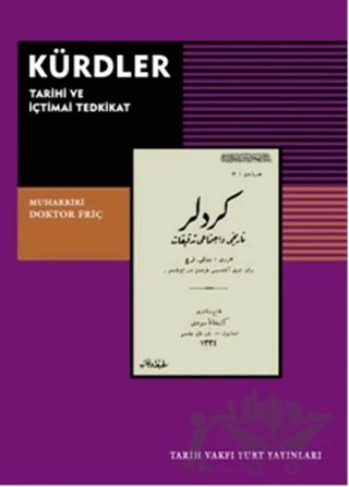 Kürdler : Tarihi ve İçtimai Tedkikat – Doktor Friç – Tarih Vakfı Yurt Yayınları kitap kapağı