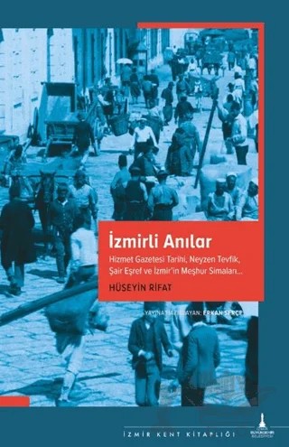 İzmirli Anılar – Hüseyin Rıfat – İzmir Büyükşehir Belediyesi İzmir Kent Kitaplığı kitap kapağı