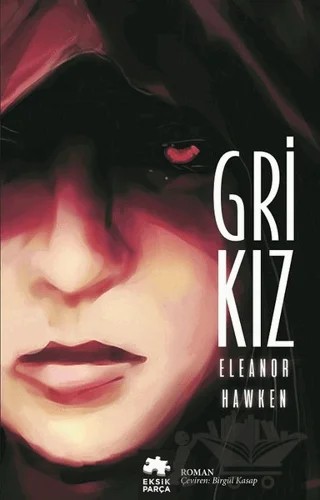 Gri Kız – Eleanor Hawken – Eksik Parça Yayınları kitap kapağı