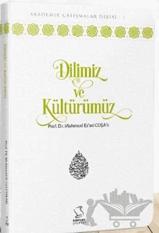 Dilimiz ve Kültürümüz - Cep Boy – M. Es'ad Coşan – Server Yayınları kitap kapağı