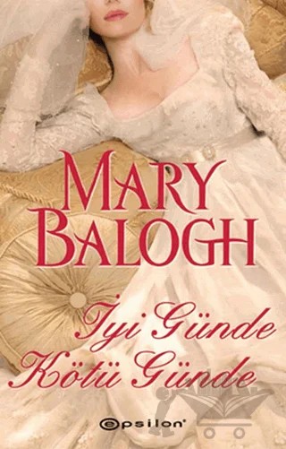İyi Günde Kötü Günde – Mary Balogh – Epsilon Yayınevi kitap kapağı