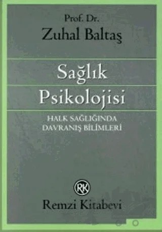 Sağlık Psikolojisi – Zuhal Baltaş – Remzi Kitabevi kitap kapağı