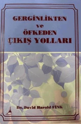 Gerginlikten ve Öfkeden Çıkış Yolları – D. H. Fink – Alter Yayıncılık kitap kapağı