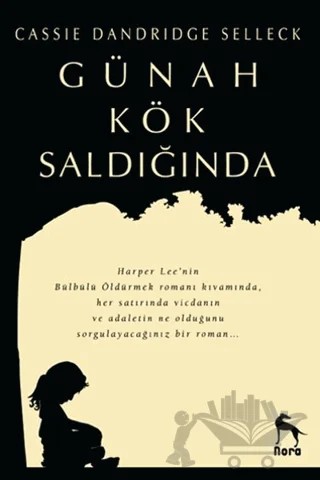 Günah Kök Saldığında – Cassie Dandridge Selleck – Nora Kitap kitap kapağı