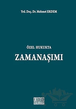 Özel Hukukta Zamanaşımı – Mehmet Erdem – On İki Levha Yayınları kitap kapağı