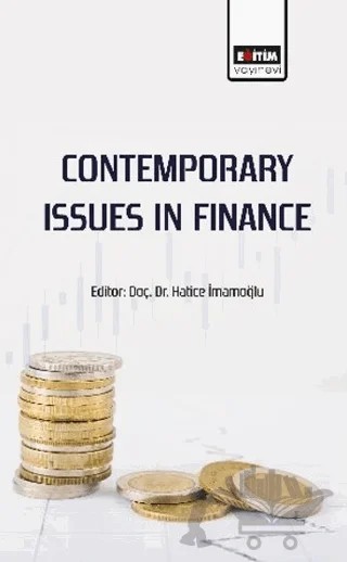 Contemporary Issues in Finance – Bülent Çeti̇nkaya, Tapdig Imanov, Aşkın Yücekayalar, Zıkrullah Zaland, Mahboubeh Bahreini, Yaşam Demir – Eğitim Yayınevi - Bilimsel Eserler kitap kapağı