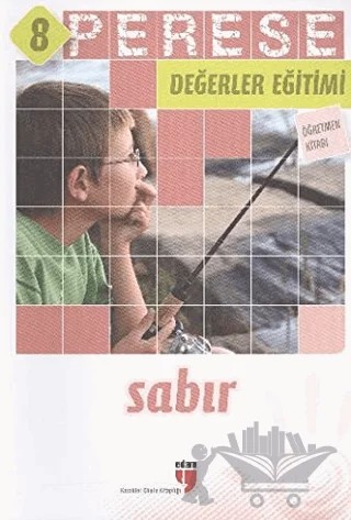 Sabır (Öğretmen Kitabı) - Perese Değerler Eğitimi 8 – Alpaslan Durmuş, Halil Ekşi, Hatice Işılak Durmuş, Mustafa Otrar, Neriman Karatekin, Pınar Koç Yıldırım – EDAM kitap kapağı