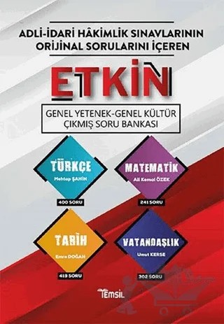 Adli-İdari Hakimlik Sınavlarının Orijinal Sorularını İçeren - Etkin Genel Yetenek-Genel Kültür Çıkmış Soru Bankası – Emre Doğan, Mehtap Şahin, Umut Kerse, Ali Kemal Özek – Temsil Kitap kitap kapağı