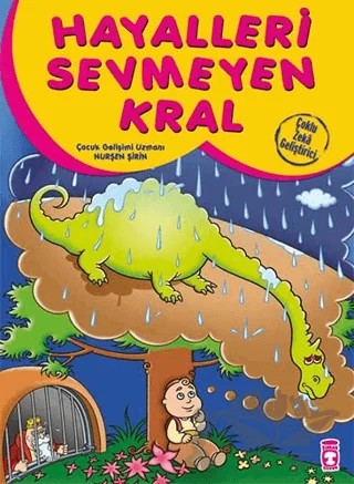 Hayalleri Sevmeyen Kral – Nurşen Şirin – Timaş Çocuk kitap kapağı