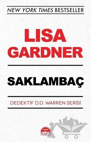 Saklambaç - Dedektif D.D. Warren Serisi – Lisa Gardner – Martı Yayınları kitap kapağı