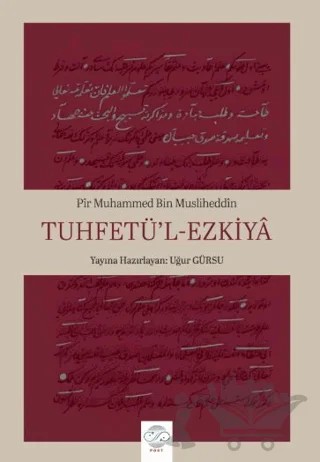 Tuhfetü’l-Ezkiya – Pir Muhammed Bin Musliheddin – Post Yayınevi kitap kapağı