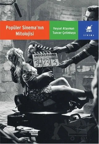 Popüler Sinemanın Mitolojisi – Tuncer Çetinkaya, Veysel Atayman – Ayrıntı Yayınları kitap kapağı