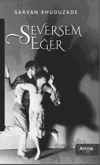 Seversem Eğer – Sarvan Khuduzade – Ange Yayınları kitap kapağı