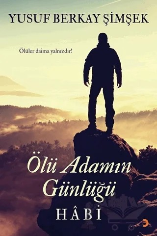 Ölü Adamın Günlüğü Habi – Yusuf Berkay Şimşek – Cinius Yayınları kitap kapağı