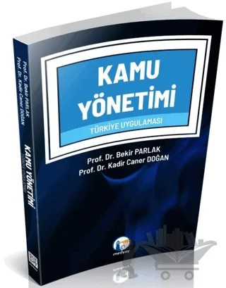 Kamu Yönetimi Türkiye Uygulaması – Bekir Parlak, Kadir Caner Doğan – Medyay Kitabevi kitap kapağı