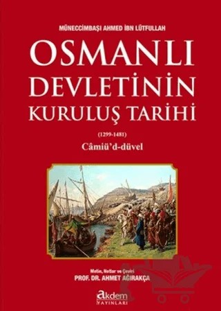 Osmanlı Devletinin Kuruluş Tarihi (1299-1481) – Ahmed İbn Lütfullah – Akdem Yayınları kitap kapağı