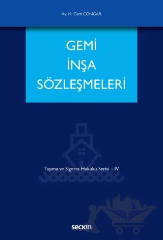 Gemi İnşa Sözleşmeleri – Hikmet Cem Congar – Seçkin Yayıncılık kitap kapağı