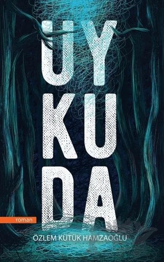 Uykuda – Özlem Kütük Hamzaoğlu – Cinius Yayınları kitap kapağı