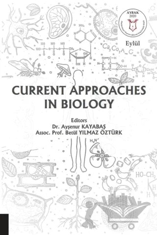 Current Approaches in Biology – Ayşenur Kayabaş, Betül Yılmaz Öztürk – Akademisyen Kitabevi kitap kapağı