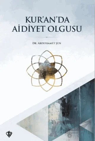 Kur’an’da Aidiyet Olgusu – Abdussamet Şen – Türkiye Diyanet Vakfı Yayınları kitap kapağı