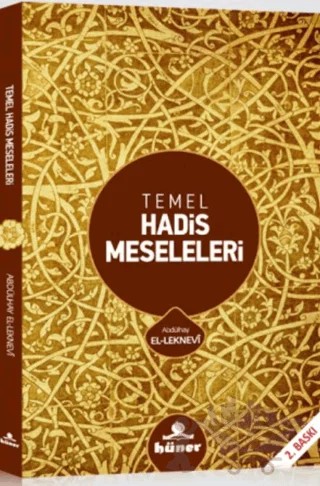 Temel Hadis Meseleleri – Abdülhay el-Leknevi – Hüner Yayınevi kitap kapağı