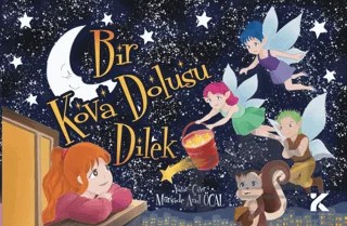 Bir Kova Dolusu Dilek – Mürşide Anıl Öcal – Kiba Yayımcılık kitap kapağı