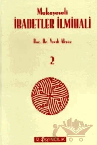 Mukayeseli İbadetler İlmihali (4 Kitap Takım) – Vecdi Akyüz – İz Yayıncılık kitap kapağı