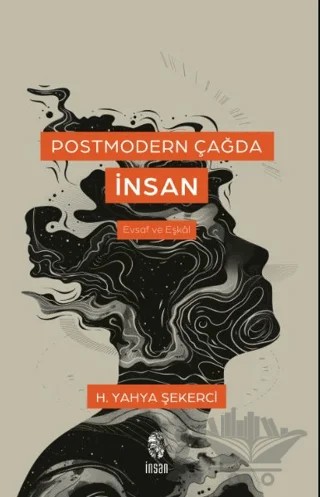 Postmodern Çağda İnsan – H. Yahya Şekerci – İnsan Yayınları kitap kapağı