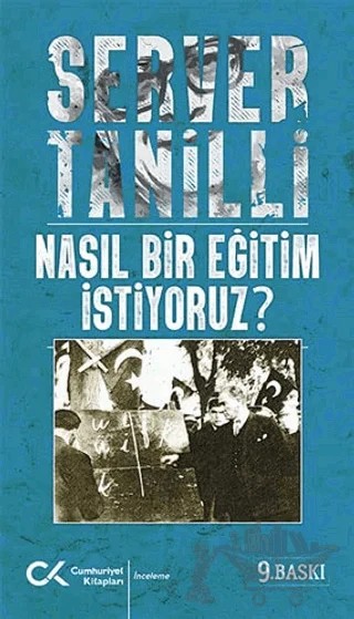 Nasıl Bir Eğitim İstiyoruz? – Server Tanilli – Cumhuriyet Kitapları kitap kapağı