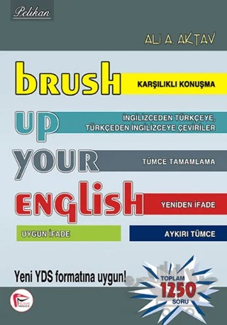 YDS Brush Up Your English – Ali Aktav – Pelikan Tıp Teknik Yayıncılık kitap kapağı
