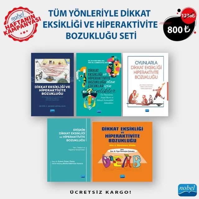 TÜM YÖNLERİYLE DİKKAT EKSİKLİĞİ VE HİPERAKTİVİTE BOZUKLUĞU SETİ – Semih Tezelli, Kenan Azkeskin, Abuzer Badem Eylem Özten Özsoy, Bedia Kalemzer Karaca Kızbes Meral Kılıç, A. Şebnem Soysal Acar Figen Karaceylan Çakmakcı A. Meltem Üstündağ Budak, Ahmet Gül, Aktan Acar, Alişan Burak Yaşar, Arzu Erkan Yüce, Arzu Hergüner, Aslı Bahar İnan, Aybüke Halime Yaldız, Aylin İ – Haftanın Kampanyası kitap kapağı