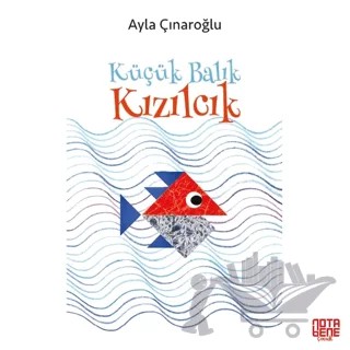 Küçük Balık Kızılcık – Ayla Çınaroğlu – Nota Bene Yayınları kitap kapağı