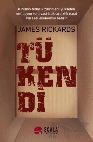 Tükendi – James Rickards – Scala Yayıncılık kitap kapağı
