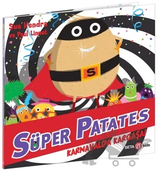 Süper Patates - Karnavalda Kargaşa! – Sue Hendra – Beta Kids kitap kapağı