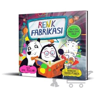 Renk Fabrikası 3+ Yaş – Eric Telchin – Mikado Yayınları kitap kapağı
