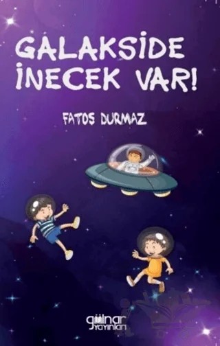 Galakside İnecek Var! – Fatoş Durmaz – Gülnar Yayınları kitap kapağı