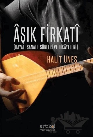 Aşık Firkati – Halit Üneş – Artikel Yayıncılık kitap kapağı