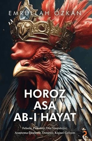 Horoz Asa Ab-ı Hayat – Emrullah Özkan – Cinius Yayınları kitap kapağı