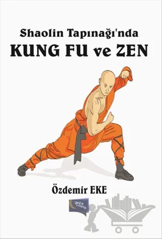 Shaolin Tapınağı'nda Kung Fu ve Zen – Özdemir Eke – Gece Kitaplığı kitap kapağı