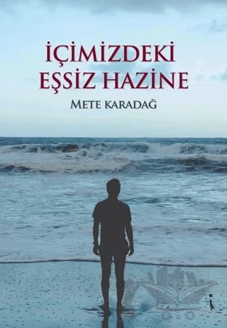 İçimizdeki Eşsiz Hazine – Mete Karadağ – İkinci Adam Yayınları kitap kapağı