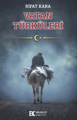 Vatan Türküleri – Rıfat Kara – Bilgekut Yayınları kitap kapağı
