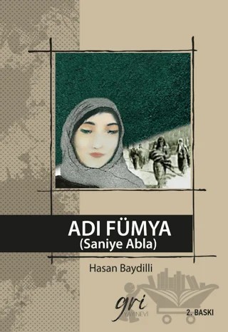 Adı Fümya (Saniye Abla) – Hasan Baydilli – Gri Yayınevi kitap kapağı